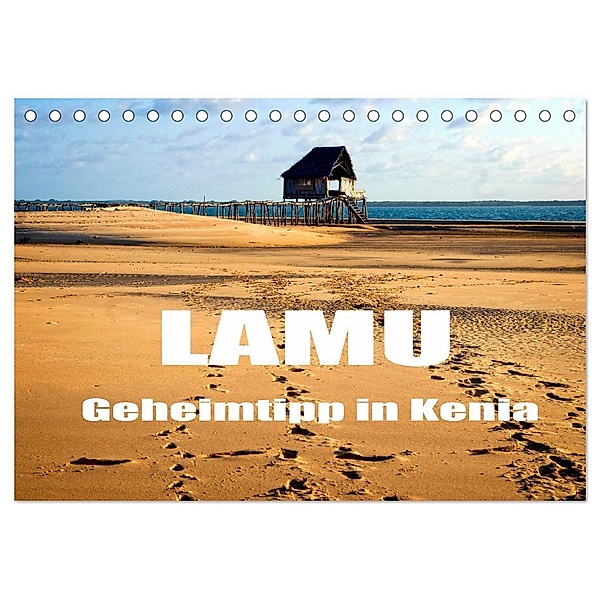Lamu - Geheimtipp in Kenia (Tischkalender 2024 DIN A5 quer), CALVENDO Monatskalender, joern stegen