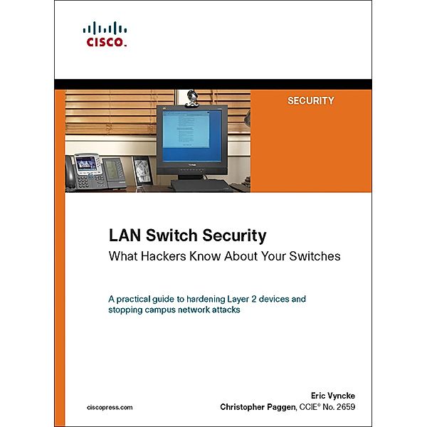 LAN Switch Security, Eric Vyncke, Christopher Paggen