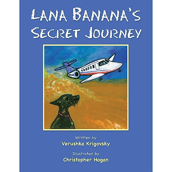 Lana Banana's Secret Journey, Verushka Krigovsky