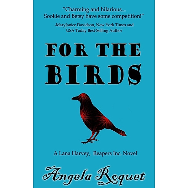 Lana Harvey, Reapers Inc.: For the Birds, Angela Roquet