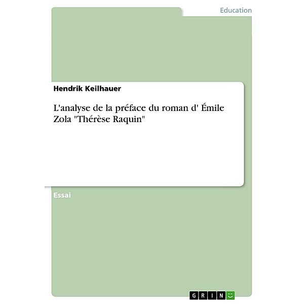 L'analyse de la préface du roman d' Émile Zola Thérèse Raquin, Hendrik Keilhauer