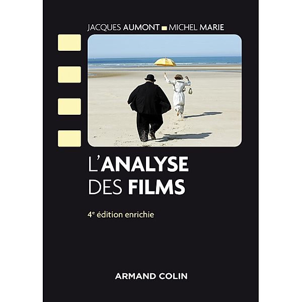 L'analyse des films - 4e éd. / Cinéma / Arts Visuels, Jacques Aumont, Michel Marie