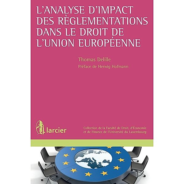 L'analyse d'impact des règlementations dans le droit de l'Union européenne, Thomas Delille
