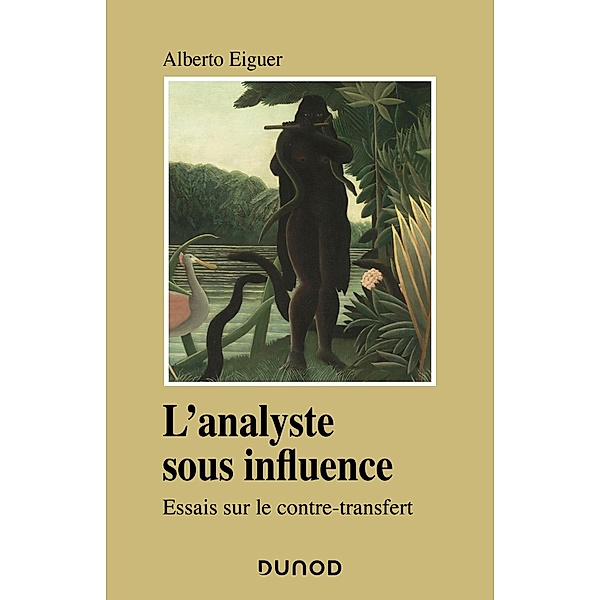 L'analyste sous influence / Psychismes, Alberto Eiguer
