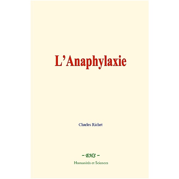 L'Anaphylaxie, Charles Richet