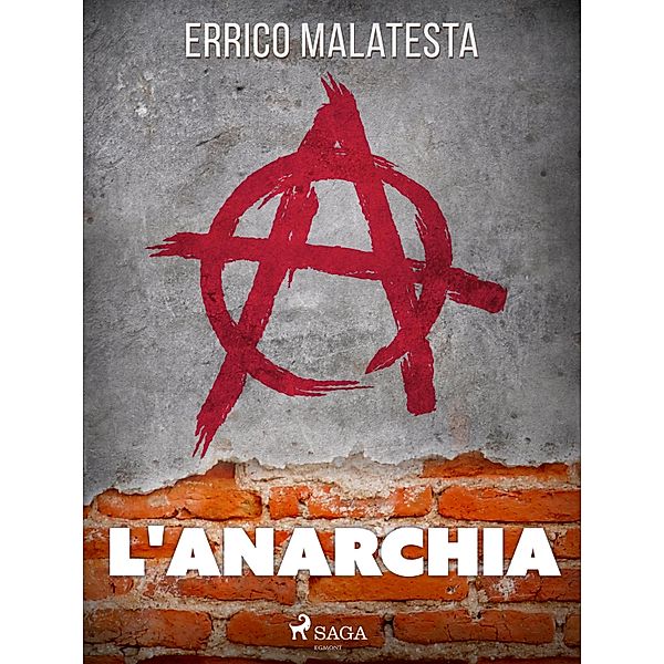 L'anarchia, Errico Malatesta