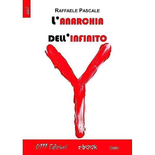 L'anarchia dell'infinito, Raffaele Pascale