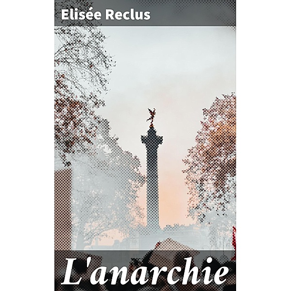 L'anarchie, Elisée Reclus