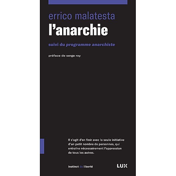 L'anarchie / Lux Editeur, Malatesta Errico Malatesta