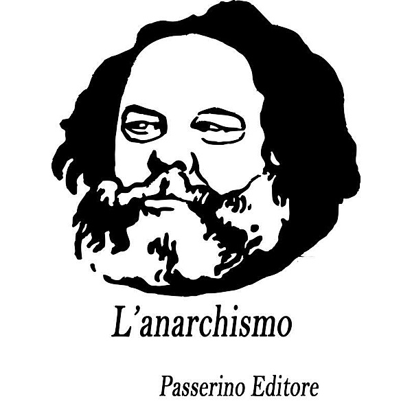L'anarchismo, Passerino Editore