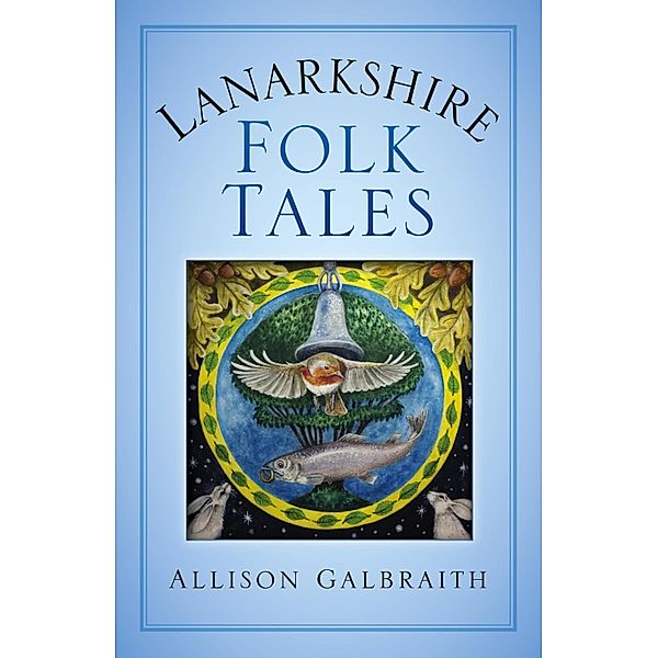 Lanarkshire Folk Tales, Allison Galbraith
