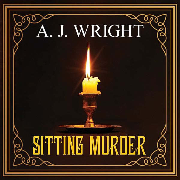 Lancashire Detective - 3 - Sitting Murder, A.j. Wright