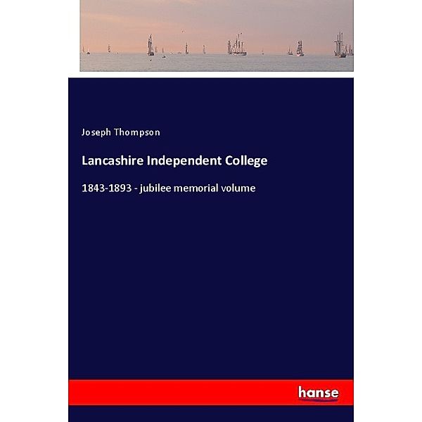 Lancashire Independent College, Joseph Thompson
