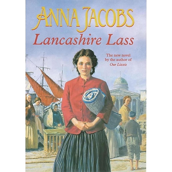 Lancashire Lass, Anna Jacobs