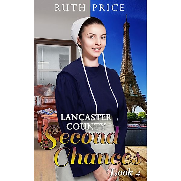 Lancaster County Second Chances 4 (Lancaster County Second Chances (An Amish Of Lancaster County Saga), #4) / Lancaster County Second Chances (An Amish Of Lancaster County Saga), Ruth Price