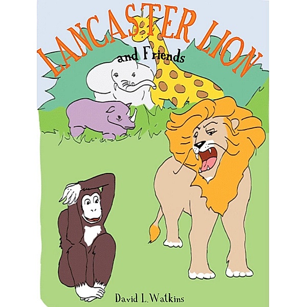 Lancaster Lion and Friends / DLW Publishing Co., David L. Watkins