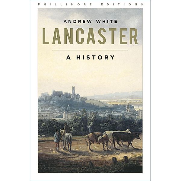 Lancaster / Phillimore Editions, Andrew White