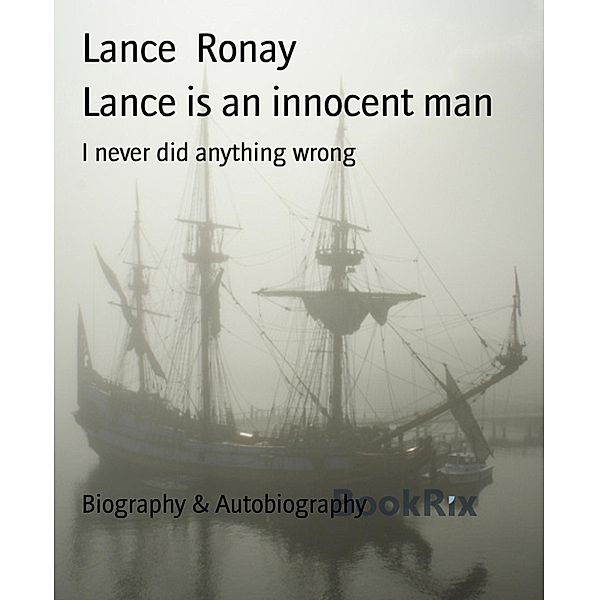 Lance is an innocent man, Lance Ronay