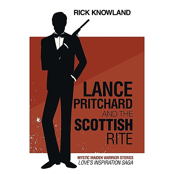 Lance Pritchard and the Scottish Rite, Rick Knowland