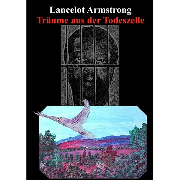 Lancelot Armstrong - Träume aus der Todeszelle, Peter K.