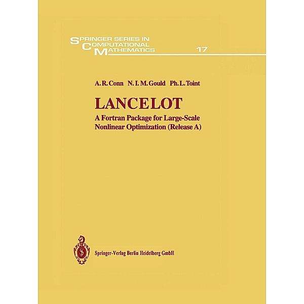 Lancelot / Springer Series in Computational Mathematics Bd.17, A. R. Conn, G. I. M. Gould, P. L. Toint