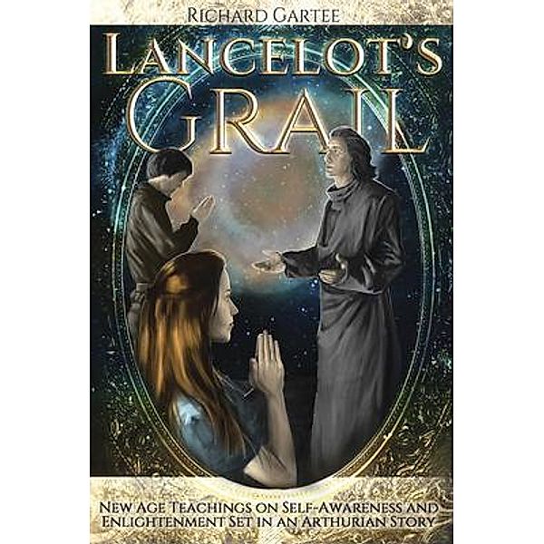 Lancelot's Grail / Lake & Emerald Publications, Richard Gartee