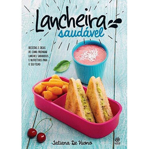 Lancheira saudável / Lancheira Saudável Bd.1, Tatiana de Vuono