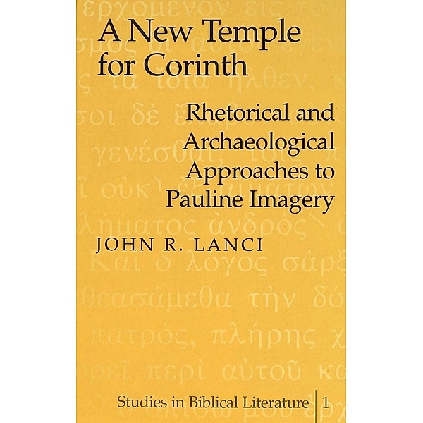Lanci, J: New Temple for Corinth, John R. Lanci