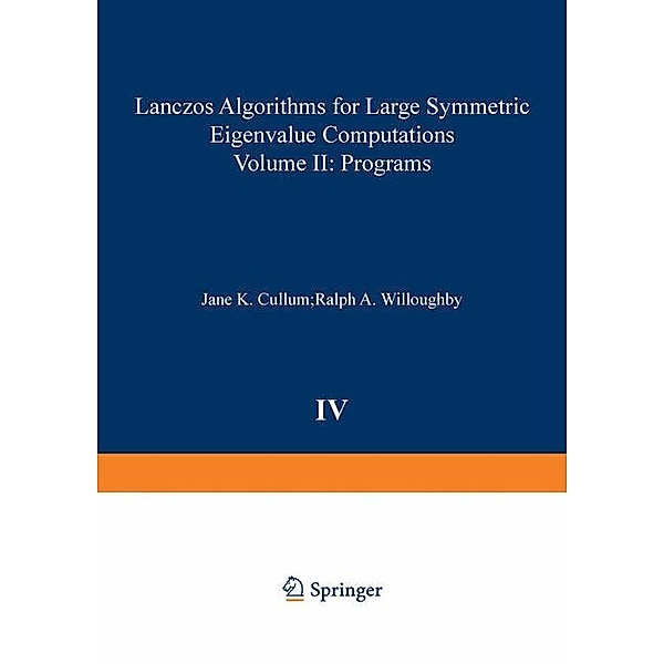 Lanczos Algorithms for Large Symmetric Eigenvalue Computations Vol. II Programs, Cullum, Willoughby