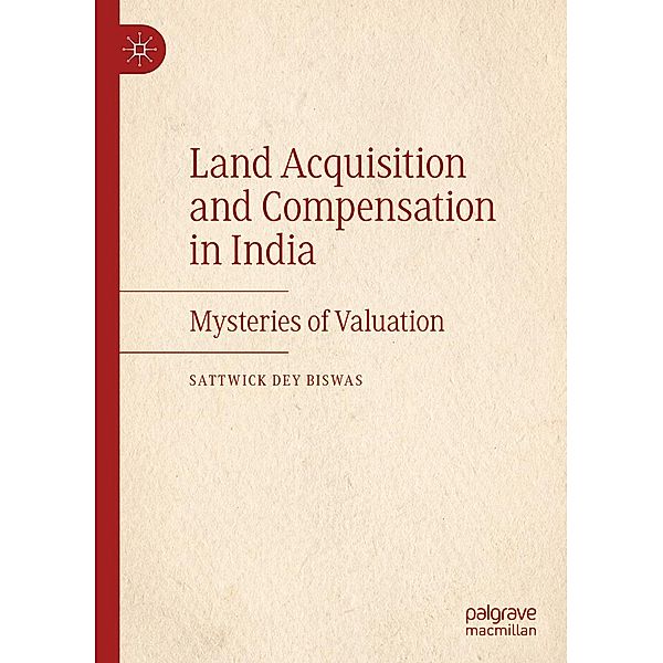 Land Acquisition and Compensation in India / Progress in Mathematics, Sattwick Dey Biswas