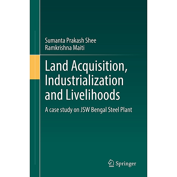 Land Acquisition, Industrialization and Livelihoods, Sumanta Prakash Shee, Ramkrishna Maiti