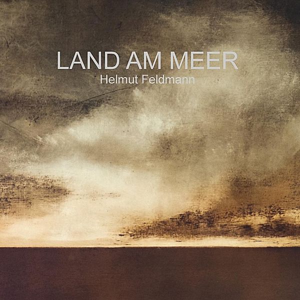 Land am Meer, Helmut Feldmann