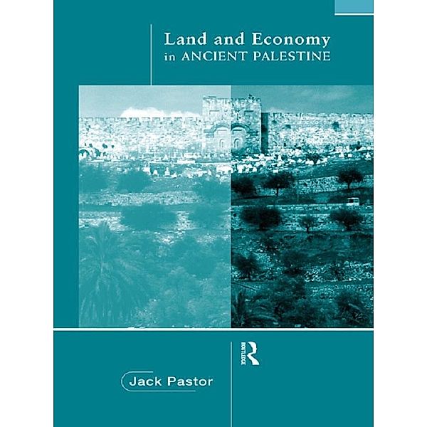 Land and Economy in Ancient Palestine, Jack Pastor