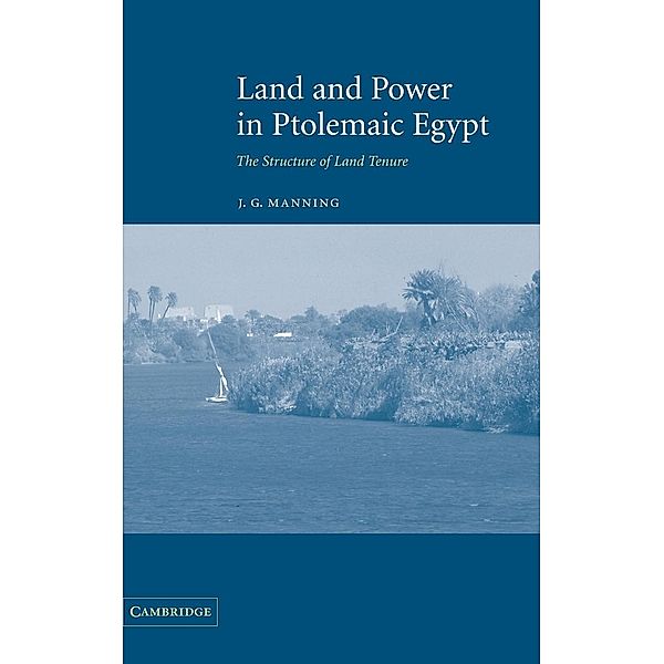 Land and Power in Ptolemaic Egypt, Joe Manning, Joseph Gilbert Manning, J. G. Manning