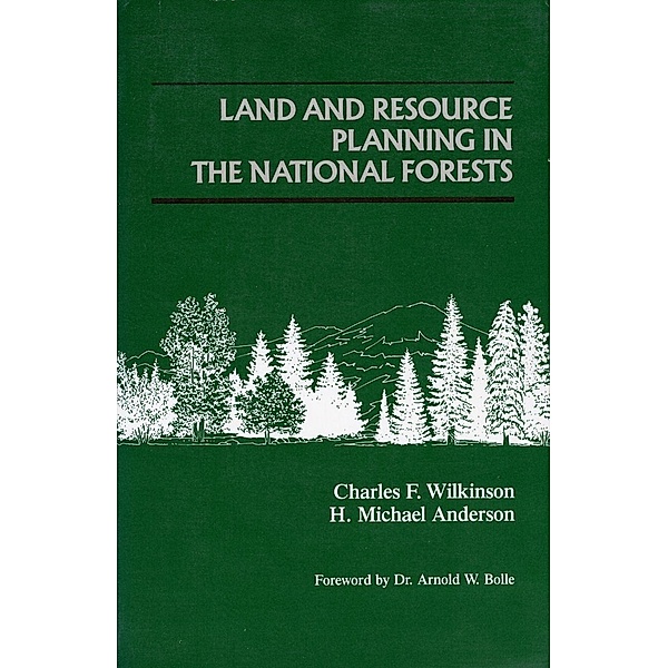 Land and Resource Planning in the National Forests, Charles F. Wilkinson