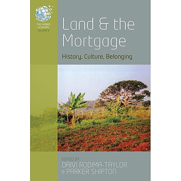 Land and the Mortgage / The Human Economy Bd.9