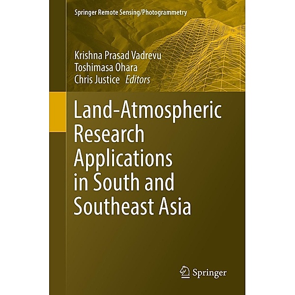 Land-Atmospheric Research Applications in South and Southeast Asia / Springer Remote Sensing/Photogrammetry