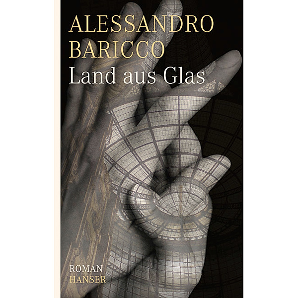 Land aus Glas, Alessandro Baricco