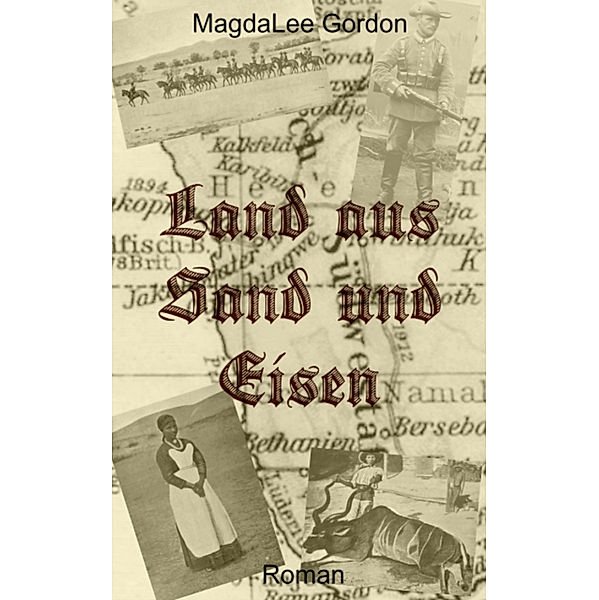 Land aus Sand und Eisen, MagdaLee Gordon