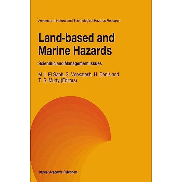 Land-Based and Marine Hazards / Advances in Natural and Technological Hazards Research Bd.7