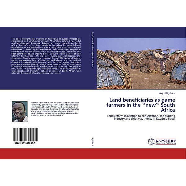 Land beneficiaries as game farmers in the new South Africa, Mnqobi Ngubane
