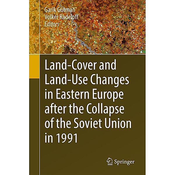 Land-Cover and Land-Use Changes in Eastern Europe after the Collapse of the Soviet Union in 1991