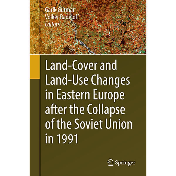 Land-Cover and Land-Use Changes in Eastern Europe after the Collapse of the Soviet Union in 1991