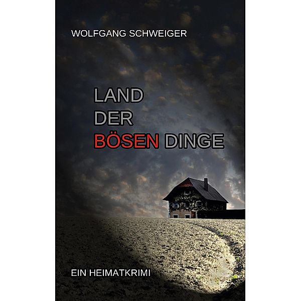 Land der bösen Dinge, Wolfgang Schweiger