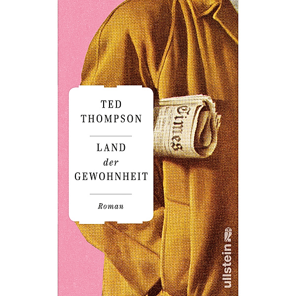 Land der Gewohnheit / Ullstein eBooks, Ted Thompson