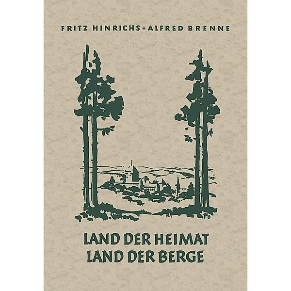 Land der Heimat Land der Berge, Fritz Hinrichs