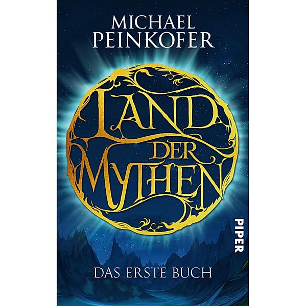 Land der Mythen [1] / Land der Mythen Bd.1, Michael Peinkofer