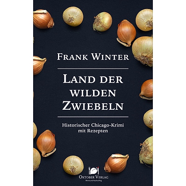Land der wilden Zwiebeln / Mord und Nachschlag Bd.34, Frank Winter