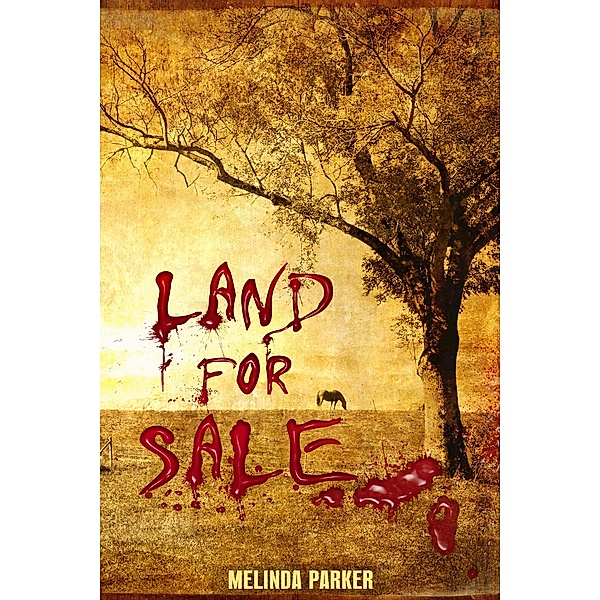 Land For Sale (Ben and Mark Detective Investigator Thriller Mystery Series) / Ben and Mark Detective Investigator Thriller Mystery Series, Melinda Parker