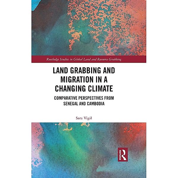 Land Grabbing and Migration in a Changing Climate, Sara Vigil